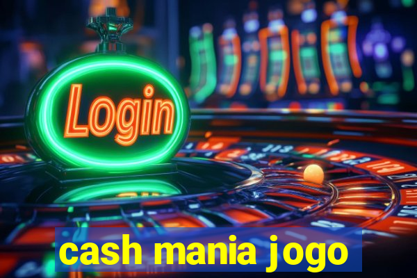 cash mania jogo